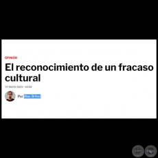 EL RECONOCIMIENTO DE UN FRACASO CULTURAL - Por BLAS BRÍTEZ - Viernes, 12 de Mayo de 2023